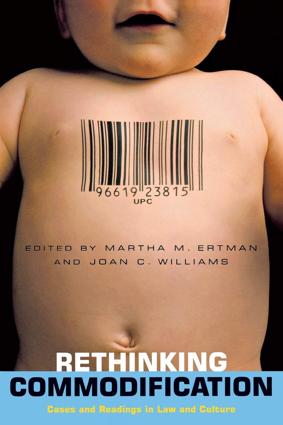 Rethinking Commodification: Cases And Readings In Law And Culture (Critical America, 52),New
