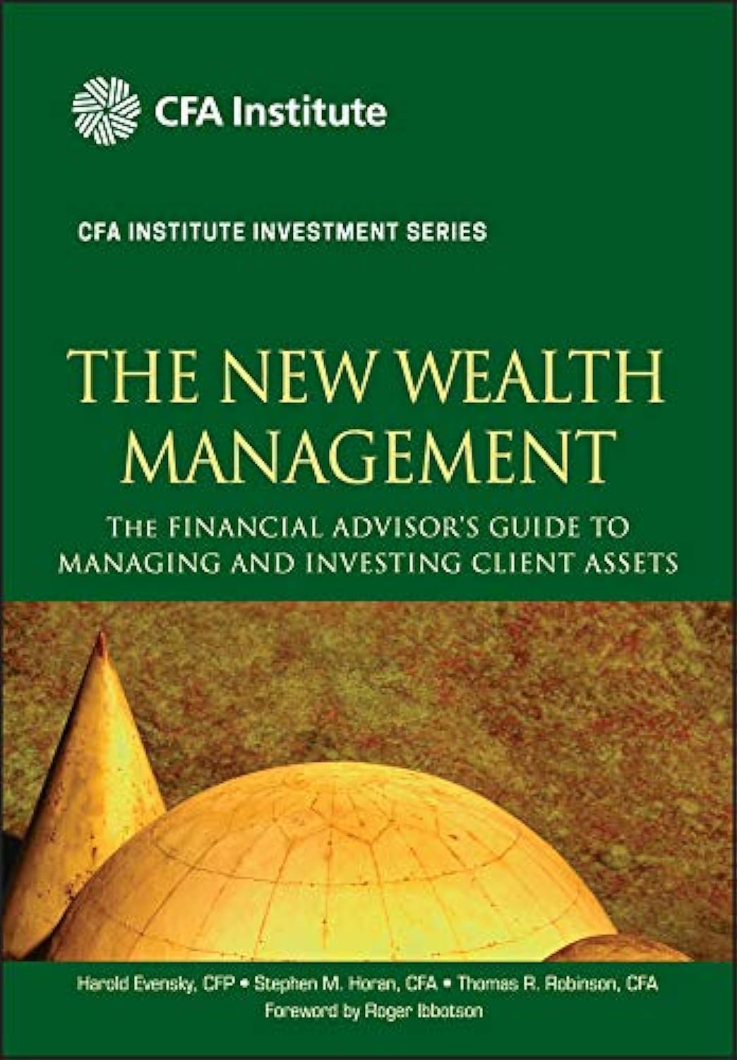 The New Wealth Management: The Financial Advisor's Guide to Managing and Investing Client Assets,Used