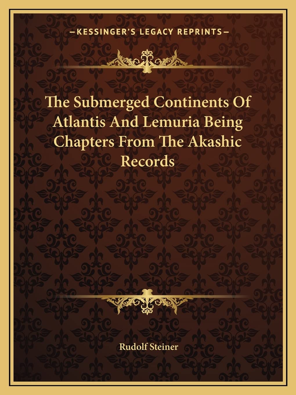 The Submerged Continents Of Atlantis And Lemuria Being Chapters From The Akashic Records,Used