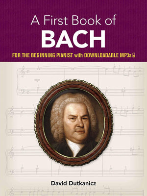 A First Book Of Bach: For The Beginning Pianist With Downloadable Mp3S (Dover Classical Piano Music For Beginners),Used