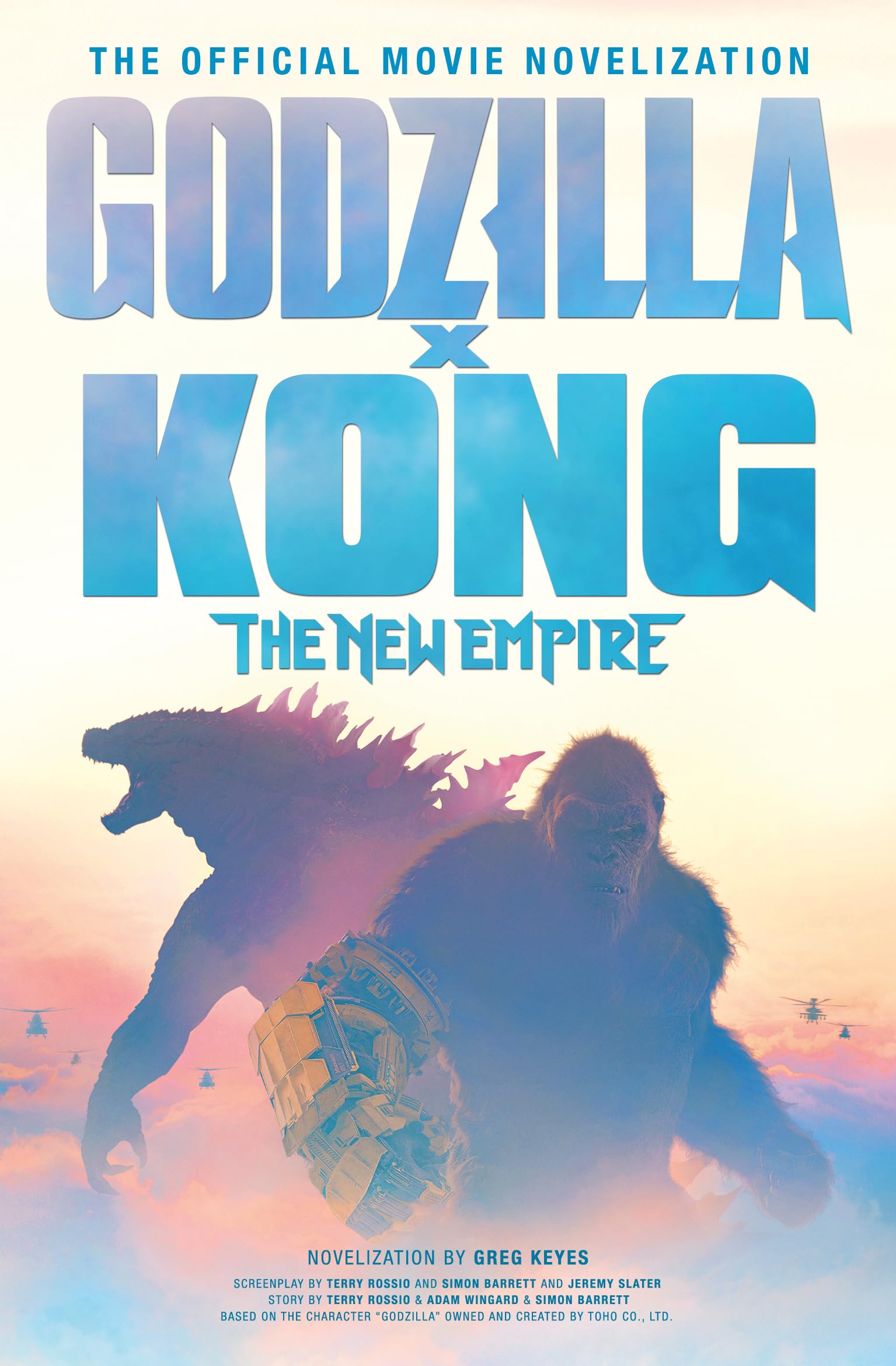 Godzilla x Kong: The New Empire  The Official Movie Novelization,New