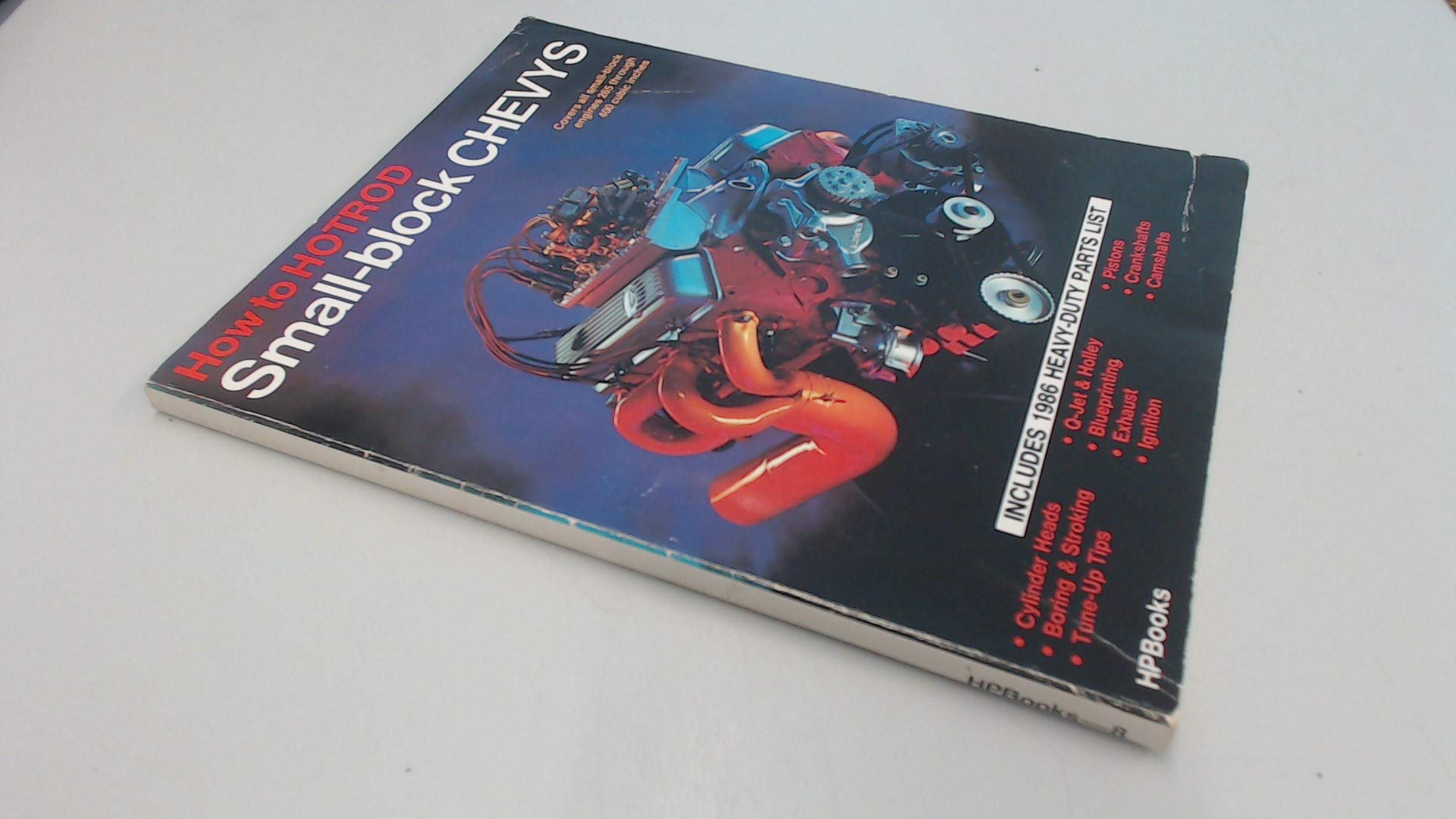 How to Hotrod SmallBlock Chevys: Covers All SmallBlock Engines 1955 Through 1972, 265 Through 400 Cubic Inches,New