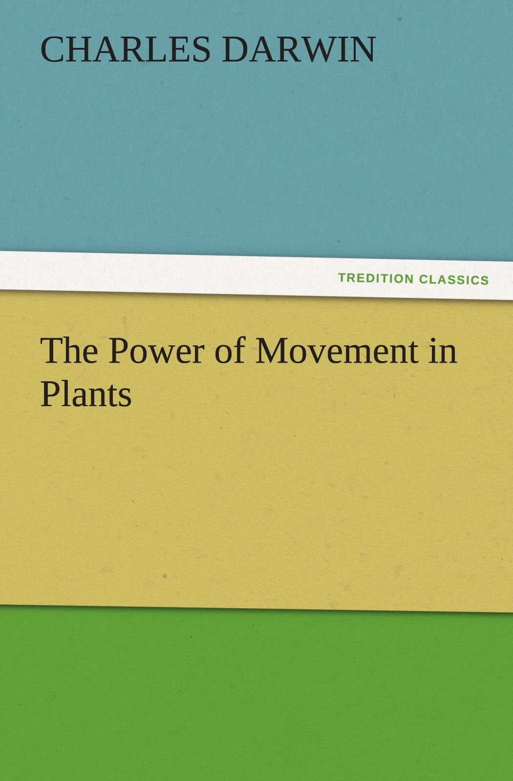 The Power of Movement in Plants,Used