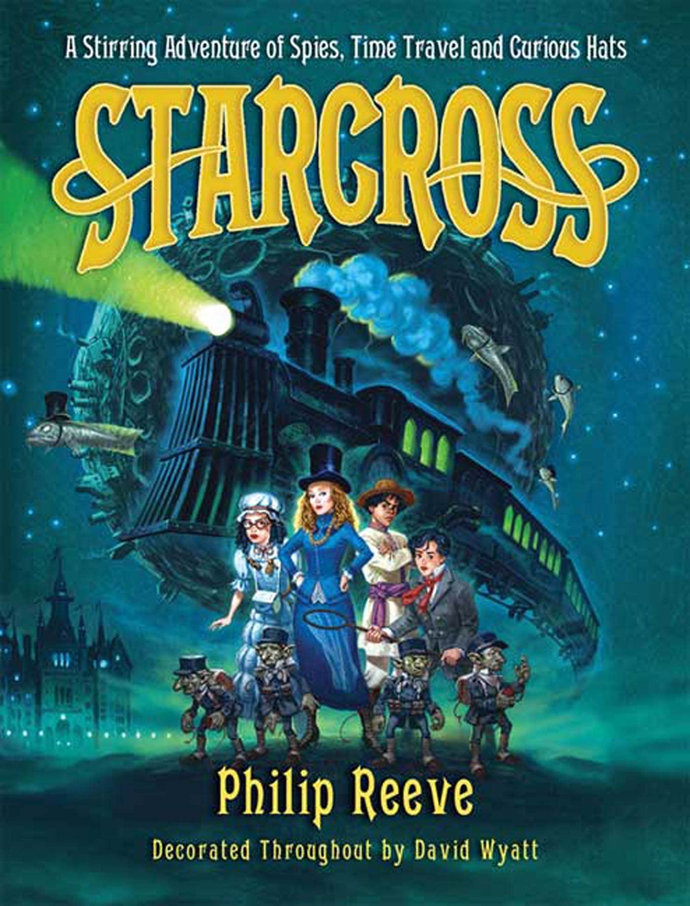 Starcross: A Stirring Adventure Of Spies, Time Travel And Curious Hats