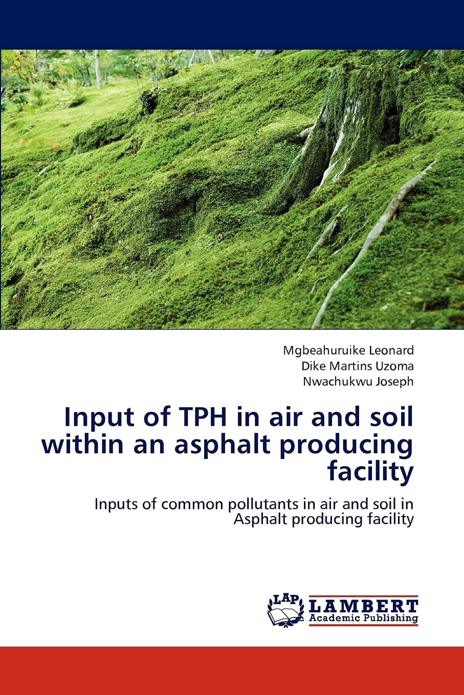 Input of TPH in air and soil within an asphalt producing facility: Inputs of common pollutants in air and soil in Asphalt produc,Used