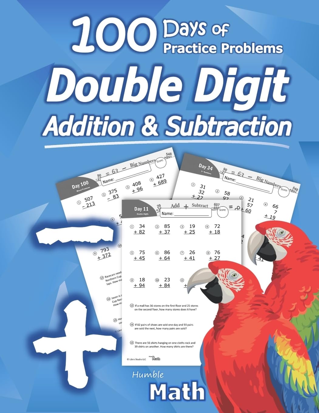 Humble Math  Double Digit Addition & Subtraction : 100 Days Of Practice Problems: Grades 13, Word Problems, Reproducible Math