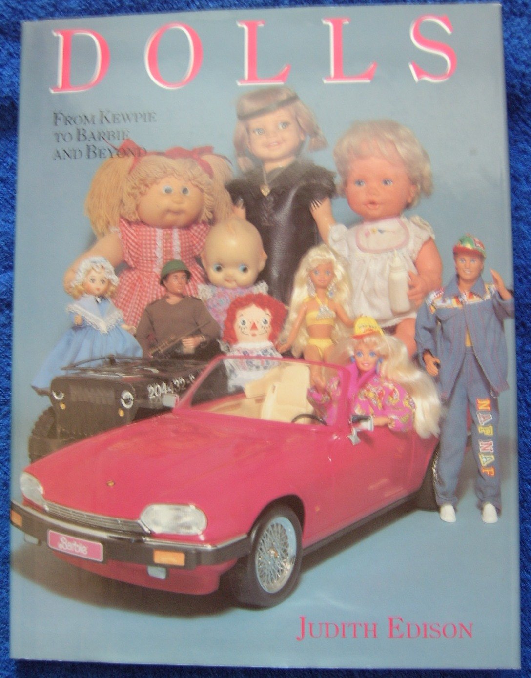 Dolls: From Kewpie To Barbie And Beyond,Used