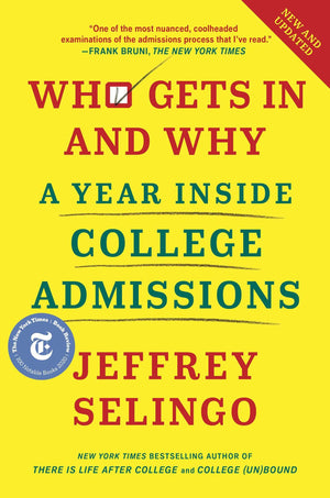 Who Gets In and Why: A Year Inside College Admissions-Used