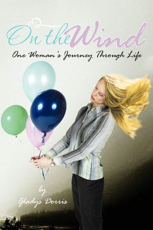 On The Wind: One Woman'S Journey Through Life,Used