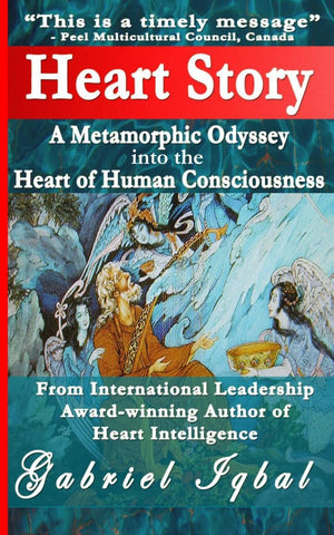 Heart Story: A Metamorphic Odyssey into the Heart of Human Consciousness,New