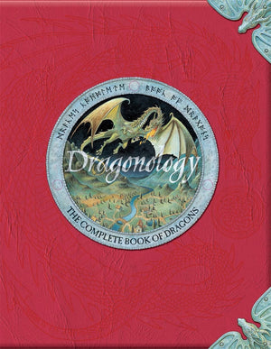 Dragonology : The Complete Book Of Dragons
