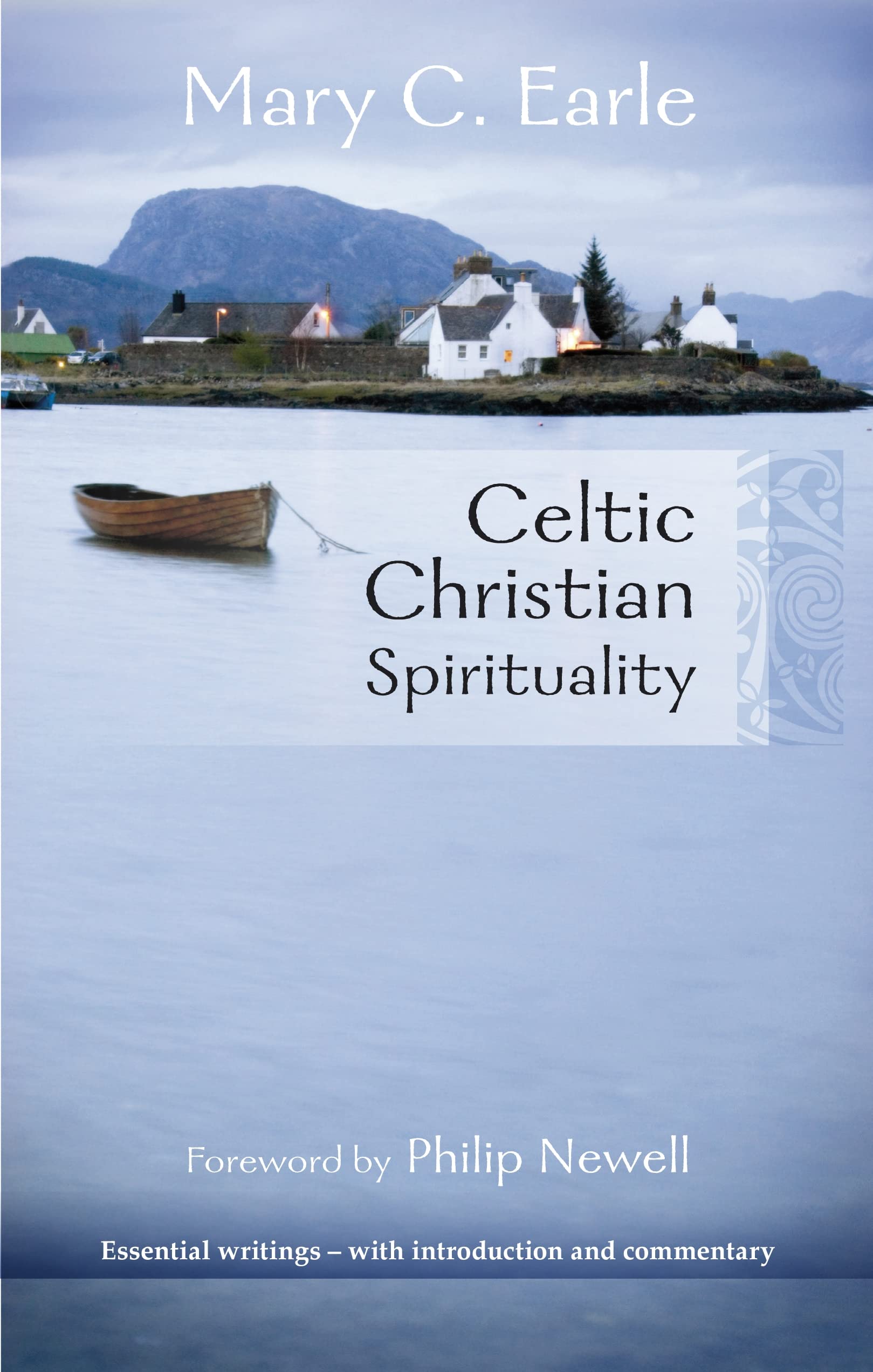 Celtic Christian Spirituality: Essential Writings  With Introduction and Commentary,Used