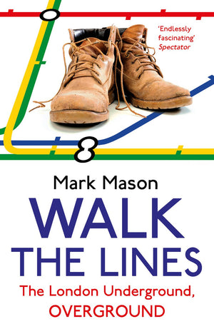 Walk the Lines: The London Underground, Overground,Used
