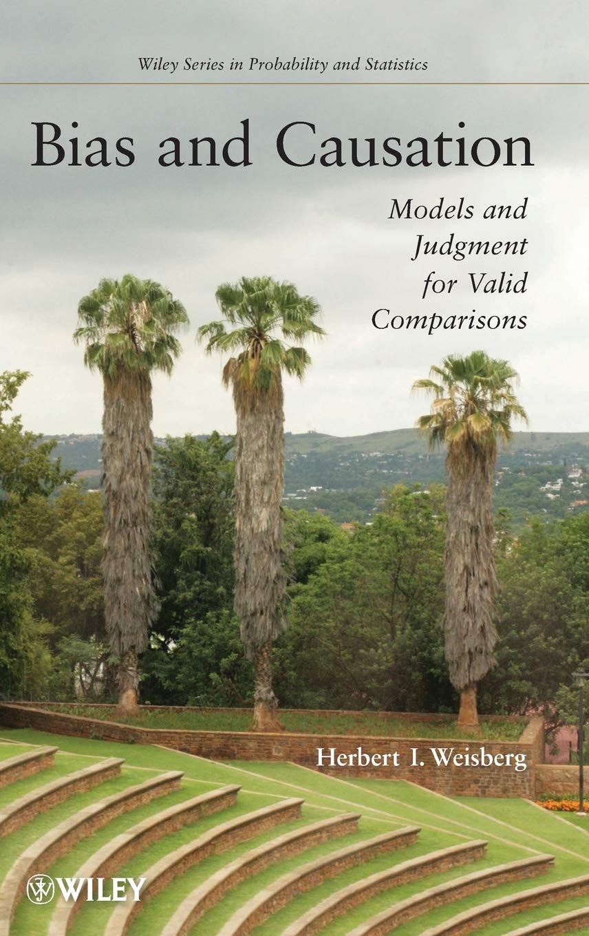 Bias And Causation: Models And Judgment For Valid Comparisons,Used