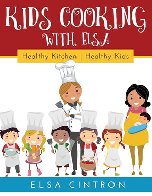 Kids Cooking with Elsa: Healthy Kitchen, Healthy Kids,Used