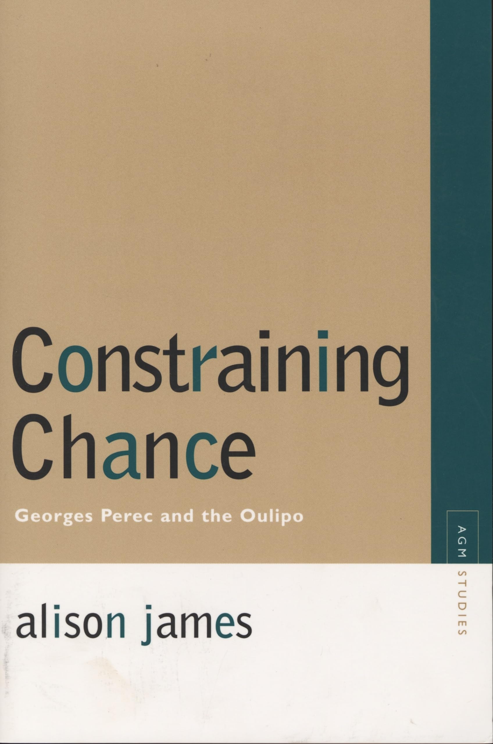 Constraining Chance: Georges Perec And The Oulipo (Avantgarde & Modernism Studies),Used