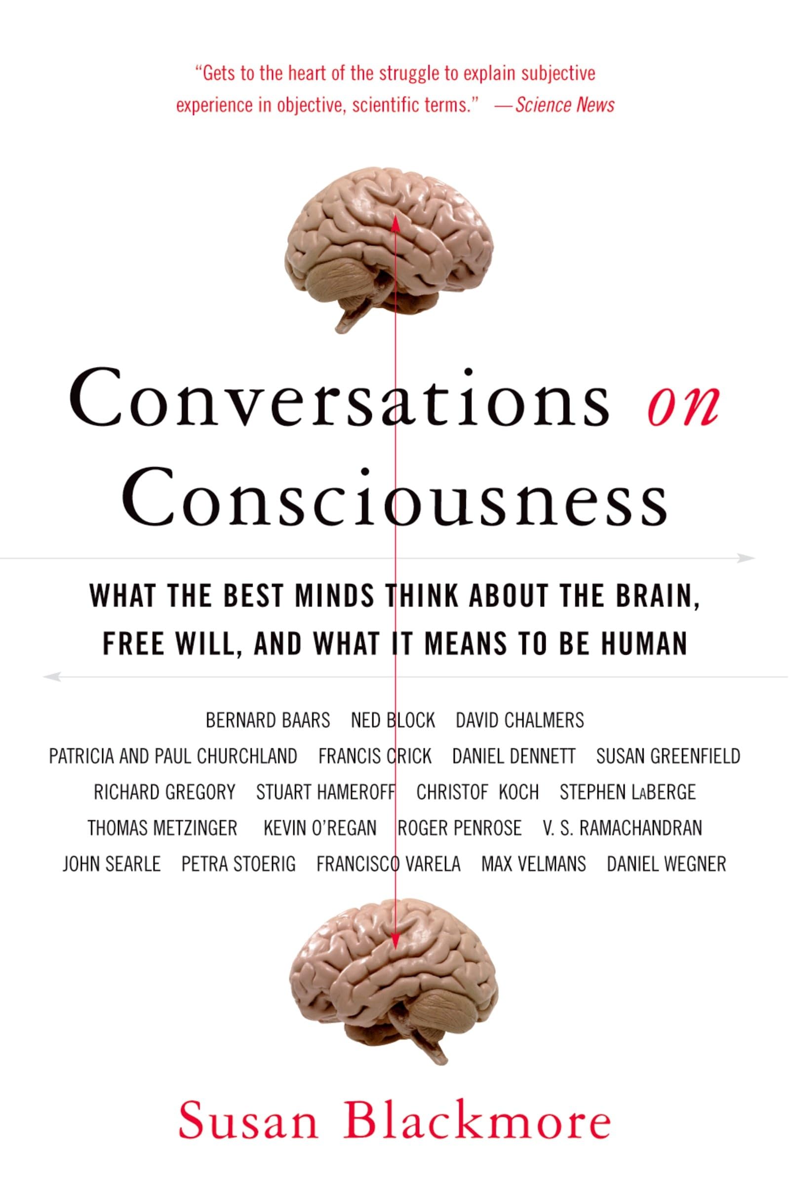 Conversations On Consciousness: What The Best Minds Think About The Brain, Free Will, And What It Means To Be Human,New