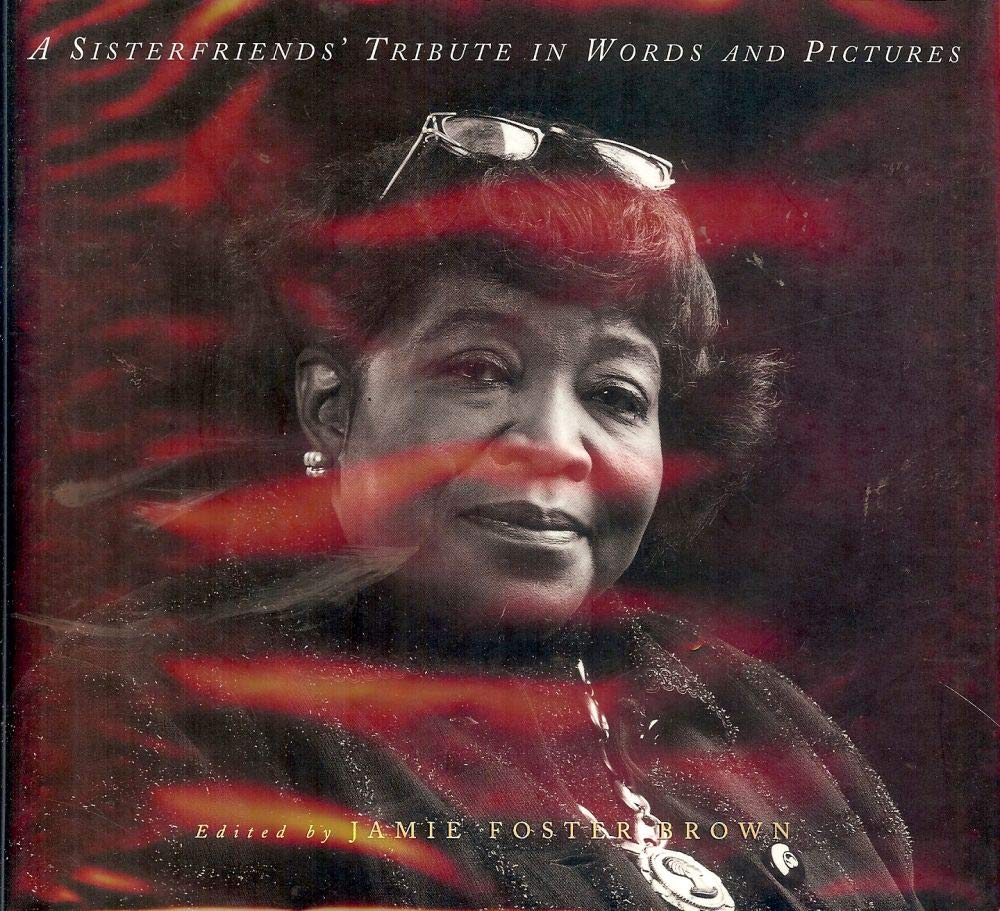 Betty Shabazz: A Sisterfriends Tribute in Words and Pictures,Used