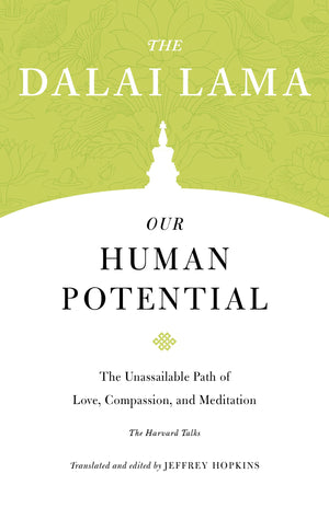 Our Human Potential: The Unassailable Path of Love, Compassion, and Meditation (Core Teachings of Dalai Lama),Used