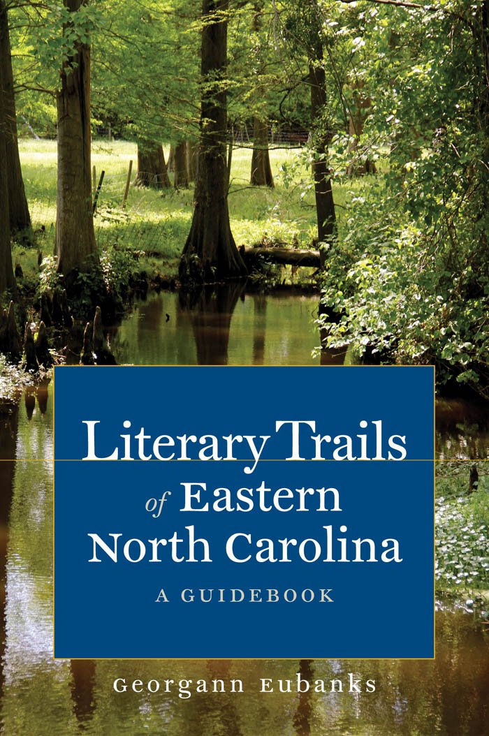 Literary Trails of Eastern North Carolina: A Guidebook (Literary Trails of North Carolina),Used