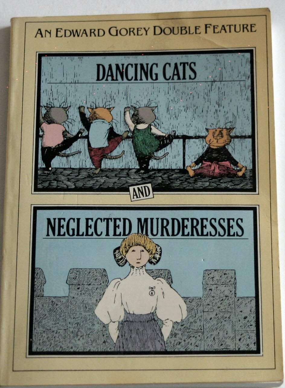 Dancing Cats and Neglected Murderesses,New