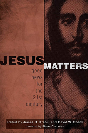 Jesus Matters: Good News For The Twentyfirst Century,New