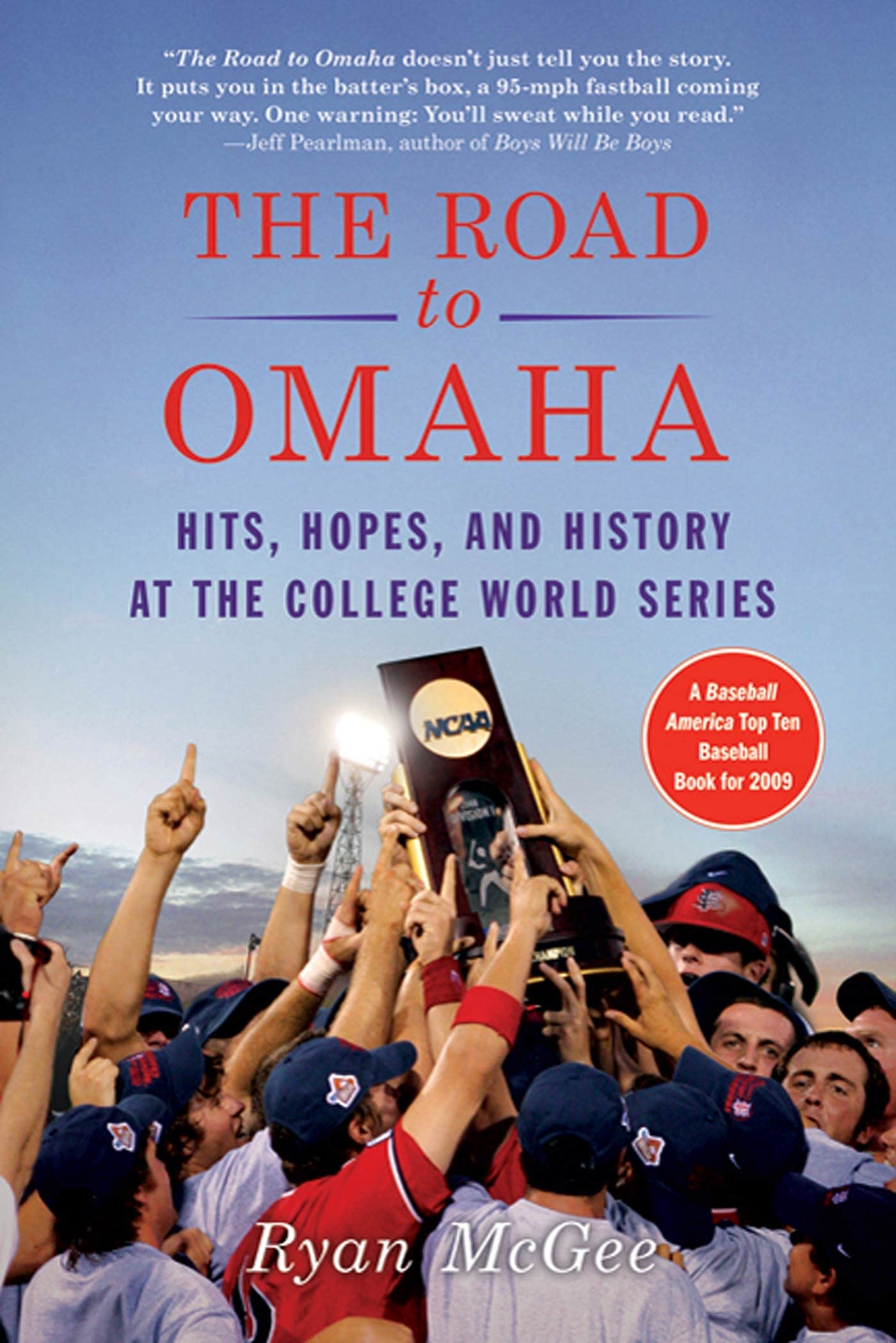 The Road to Omaha: Hits, Hopes, and History at the College World Series,Used