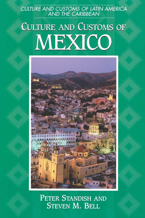 Culture And Customs Of Mexico (Culture And Customs Of Latin America And The Caribbean),Used