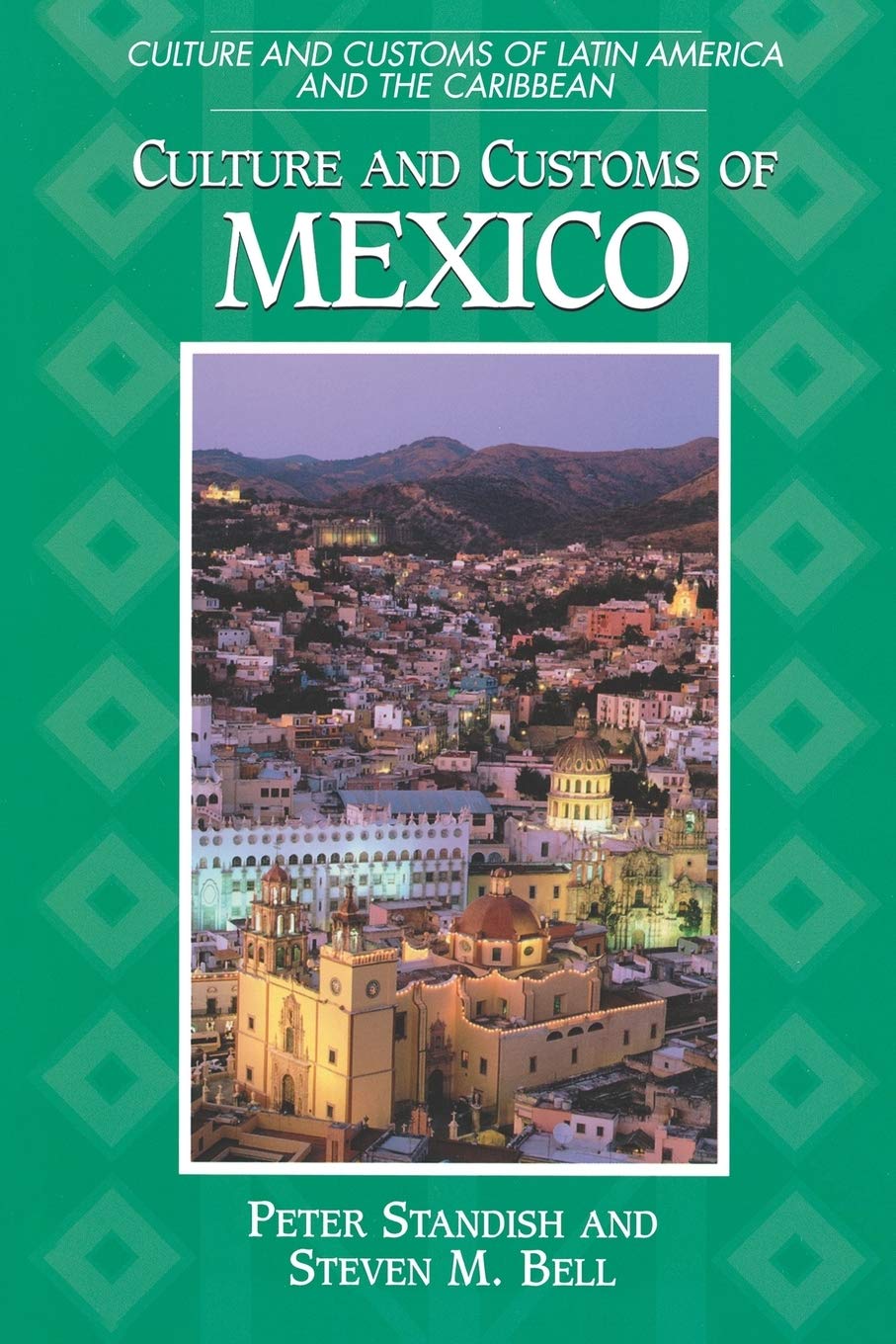 Culture And Customs Of Mexico (Culture And Customs Of Latin America And The Caribbean),Used