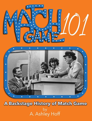 Match Game 101: A Backstage History Of Match Game