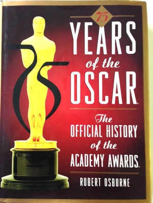 75 Years of the Oscar: The Official History of the Academy Awards,Used