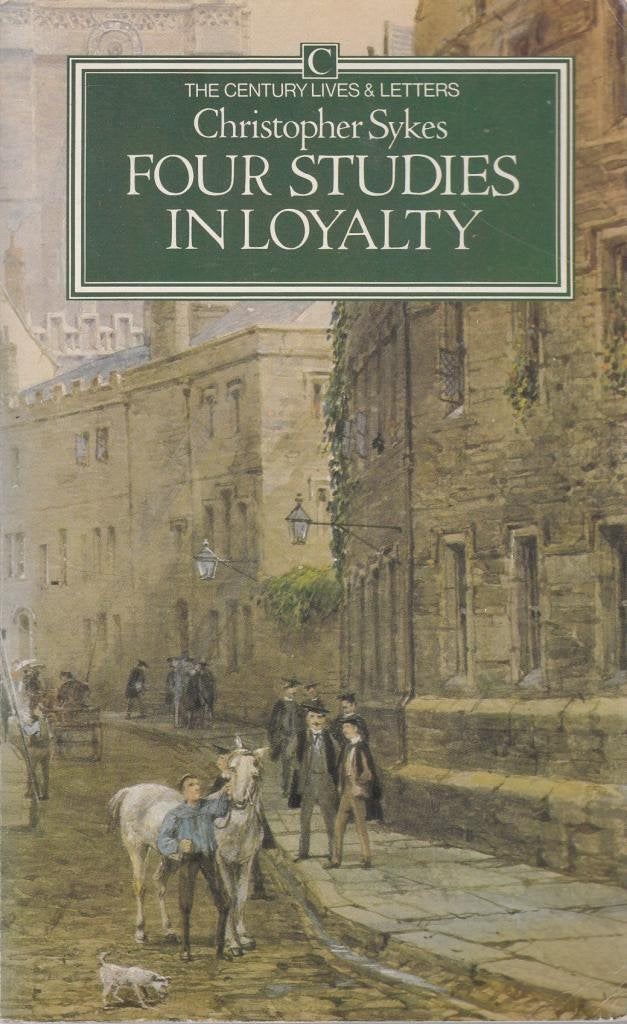 Four Studies in Loyalty (Century Lives and Letters),Used