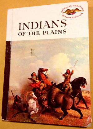 Indians of the Plains (American Heritage Junior Library),Used