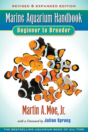 Marine Aquarium Handbook: Beginner To Breeder,New