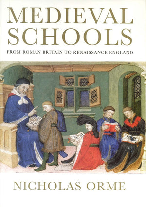 Medieval Schools: Roman Britain to Renaissance England,Used