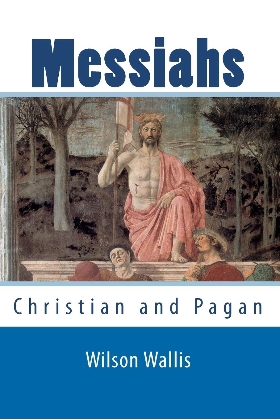 Messiahs: Christian And Pagan,New