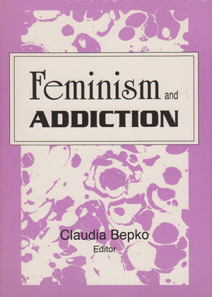 Feminism and Addiction