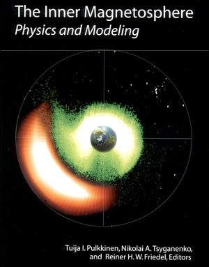 The Inner Magnetosphere: Physics and Modeling (Geophysical Monograph Series),Used