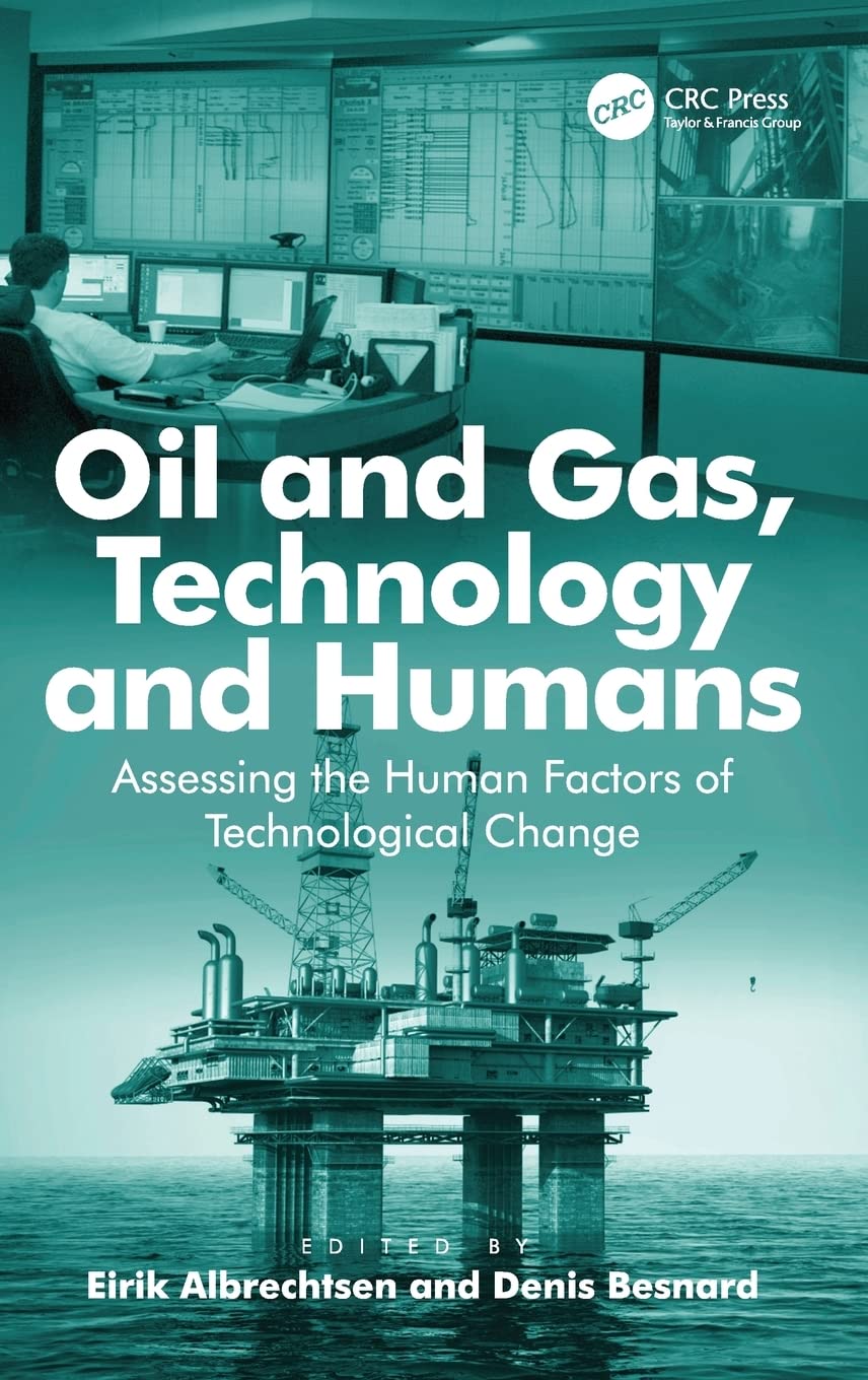 Oil and Gas, Technology and Humans: Assessing the Human Factors of Technological Change,Used