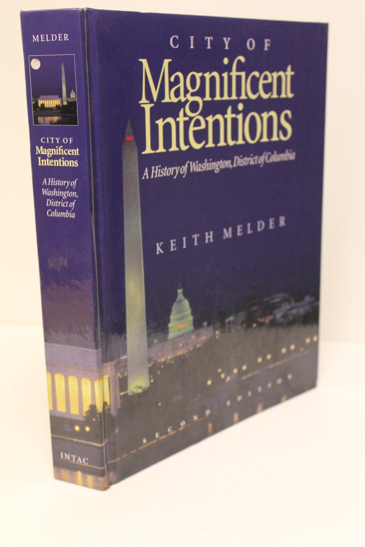 City Of Magnificent Intentions: A History Of Washington, District Of Columbia,Used