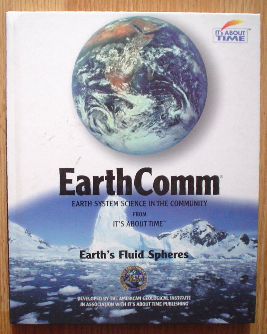 Earth'S Fluid Spheres (Earthcomm Earth System Science In The Community),Used