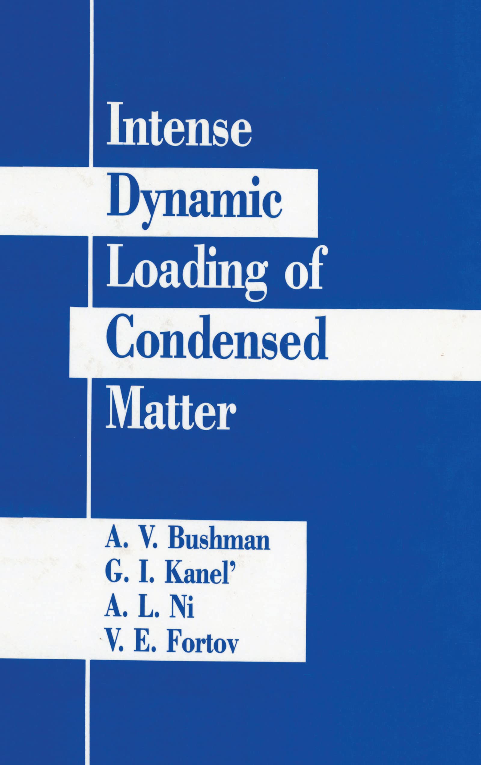 Intense Dynamic Loading Of Condensed Matter