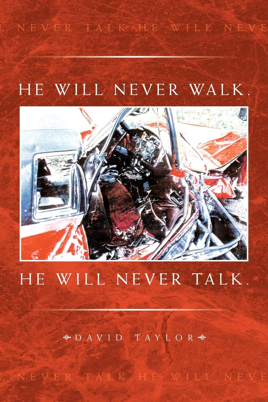 He Will Never Walk. He Will Never Talk.,Used