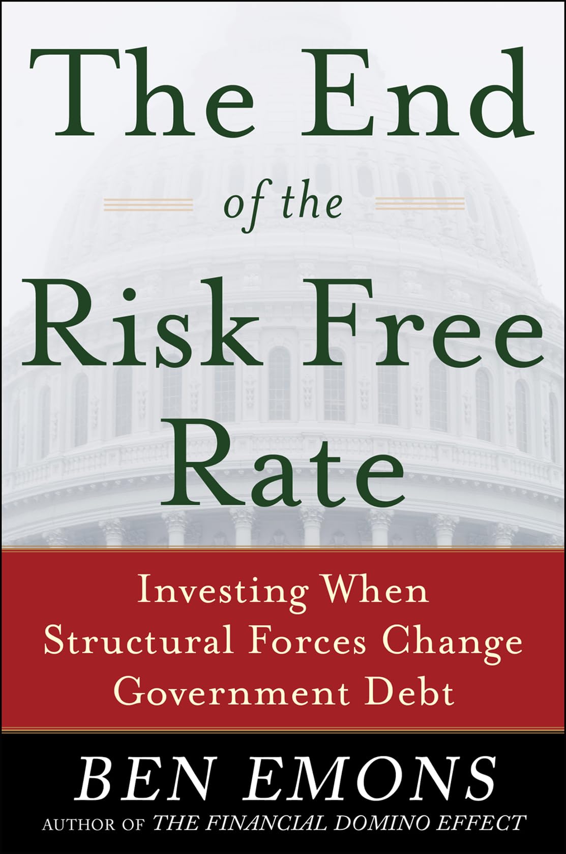 The End Of The Riskfree Rate: Investing When Structural Forces Change Government Debt,New