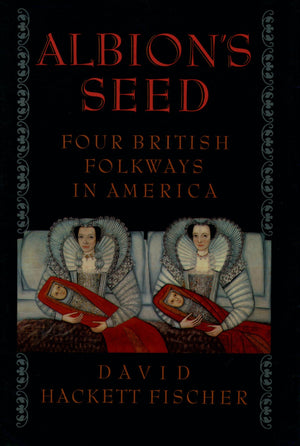 Albion'S Seed: Four British Folkways In America (America: A Cultural History) (Volume I)-new
