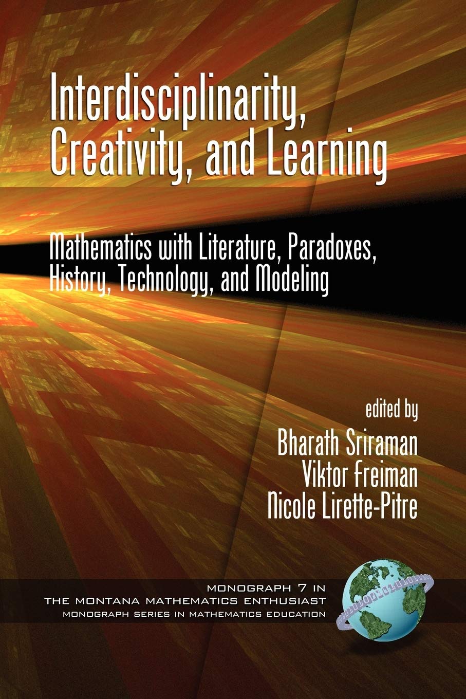 Interdisciplinarity, Creativity, and Learning: Mathematics with Literature, Paradoxes, History, Technology, and Modeling (The Mo,Used