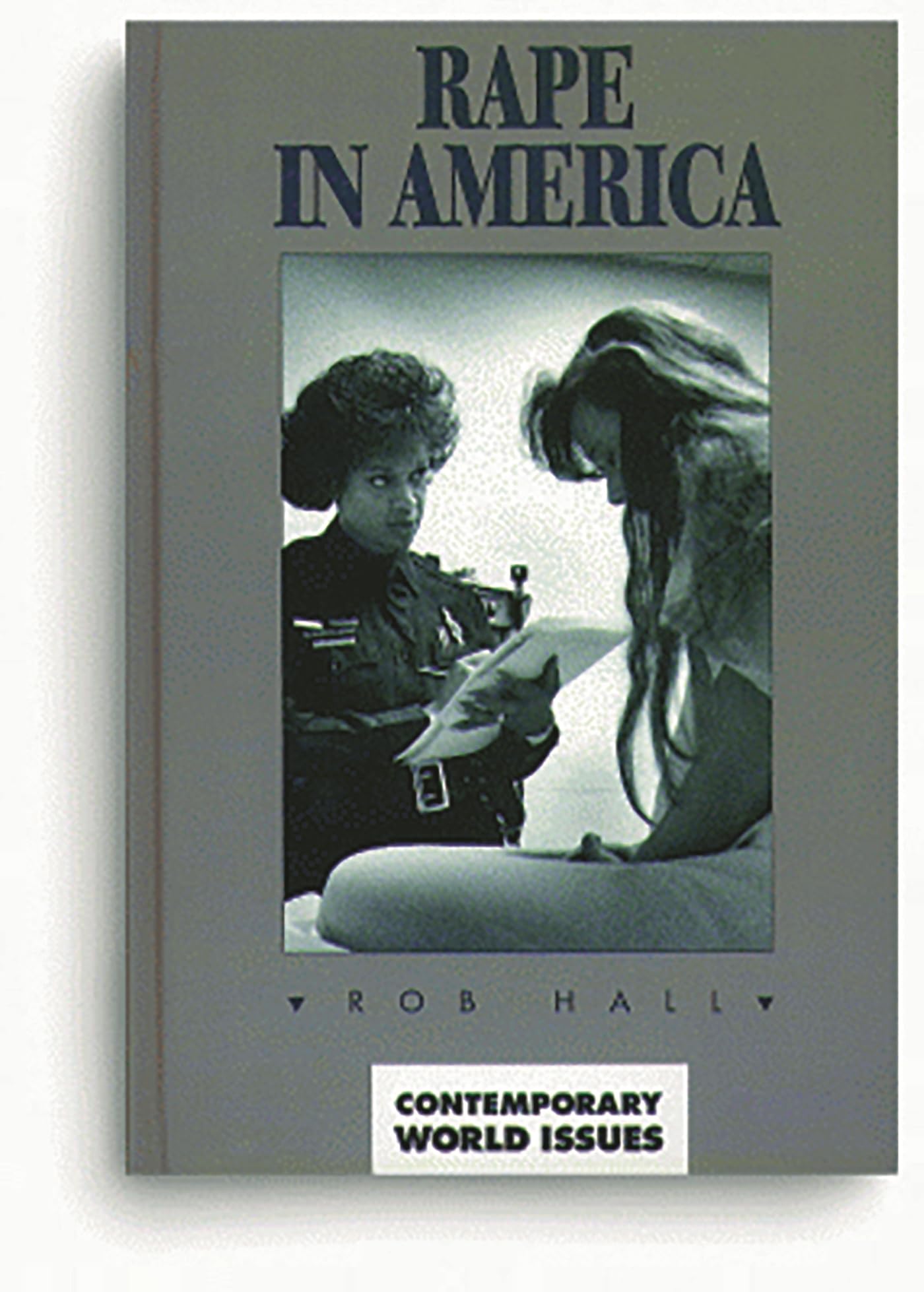 Rape In America: A Reference Handbook (Contemporary World Issues),Used
