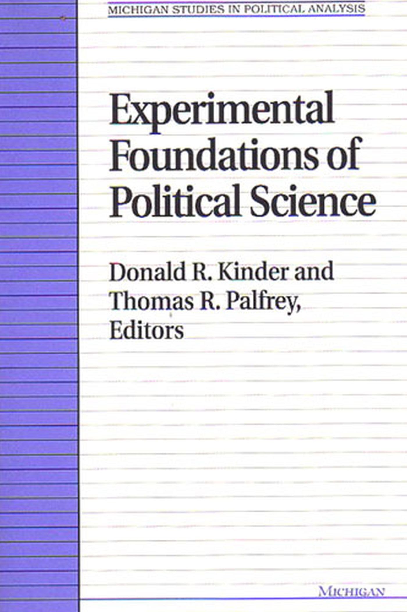 Experimental Foundations Of Political Science (Michigan Studies In Political Analysis),New