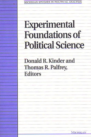 Experimental Foundations of Political Science (Michigan Studies In Political Analysis),Used