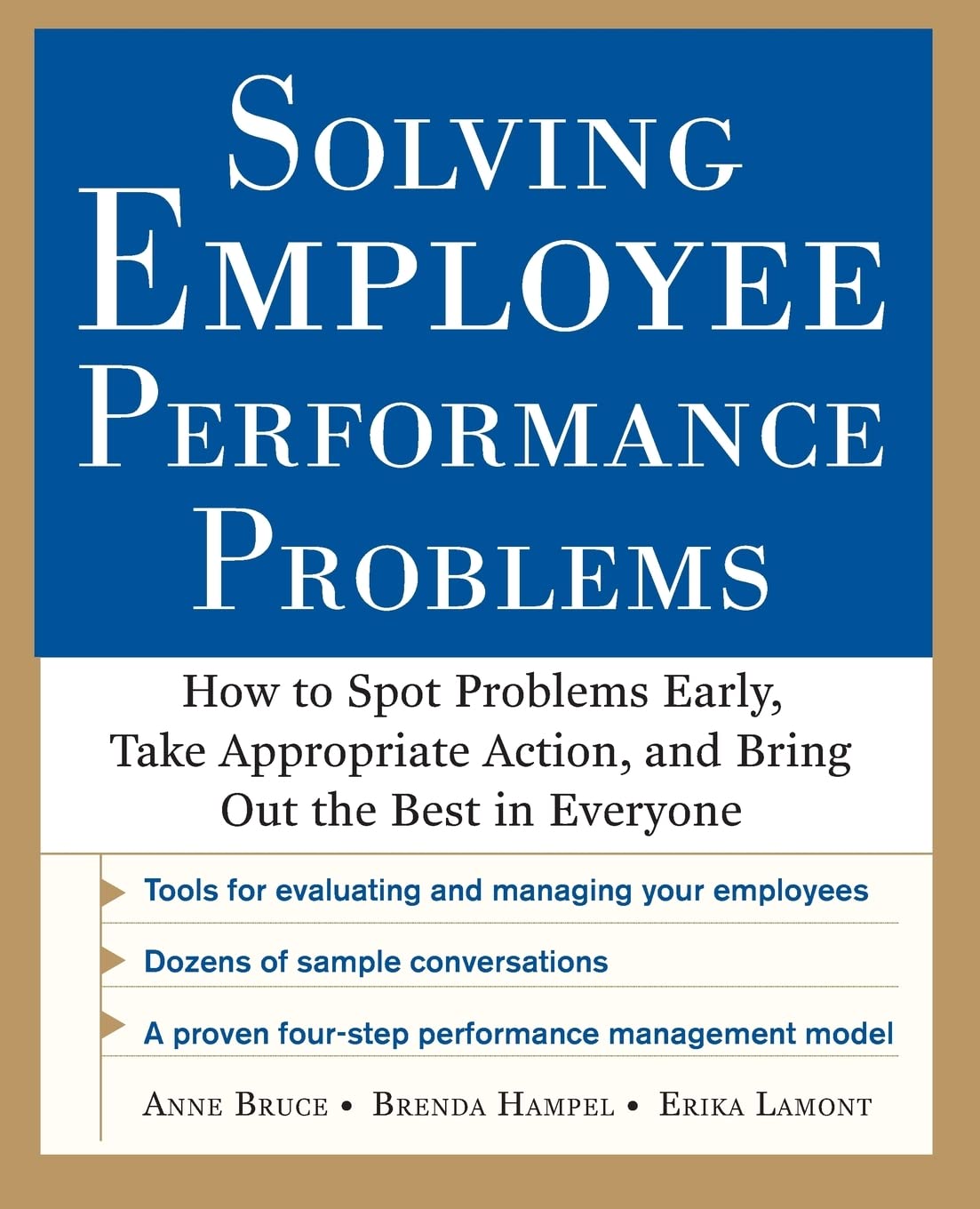 Solving Employee Performance Problems: How To Spot Problems Early, Take Appropriate Action, And Bring Out The Best In Everyone,Used